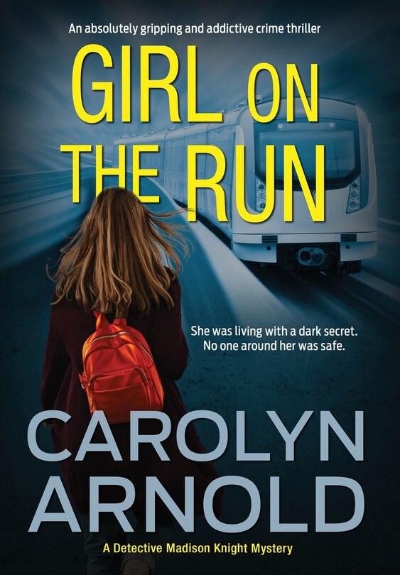 Girl on the Run: An absolutely gripping and addictive crime thriller