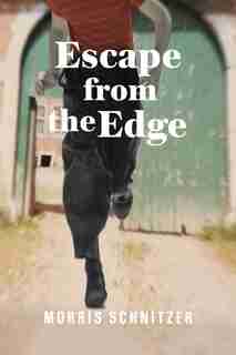 Escape From The Edge by Morris Schnitzer