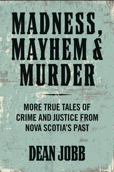 Front cover_Madness, Mayhem And Murder