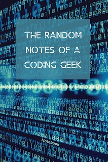 Front cover_The Random Notes Of A Coding Geek