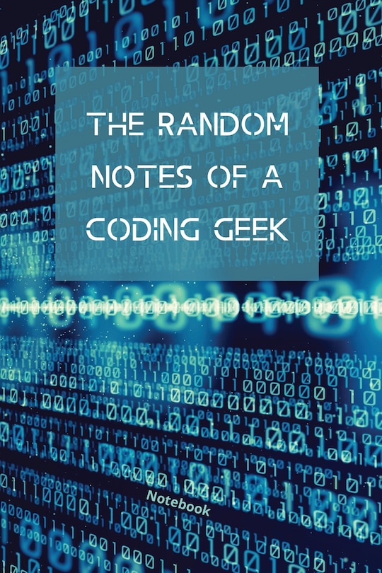 Front cover_The Random Notes Of A Coding Geek