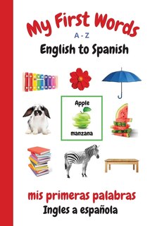 Couverture_My First Words A - Z English To Spanish