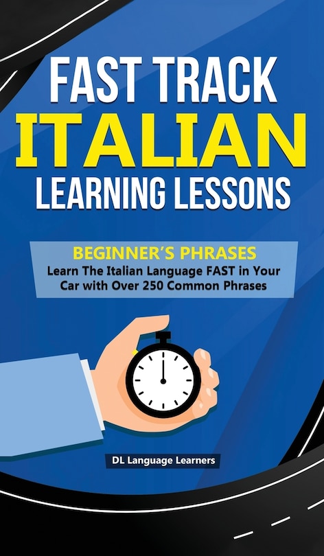 Couverture_Fast Track Italian Learning Lessons - Beginner's Phrases