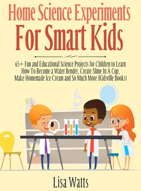 Couverture_Home Science Experiments for Smart Kids!