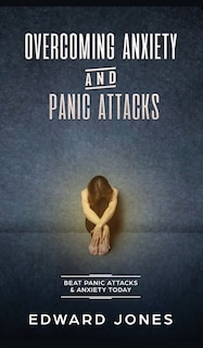 Front cover_Overcoming Anxiety & Panic Attacks