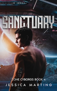 Front cover_Sanctuary (Zone Cyborgs Book 4)