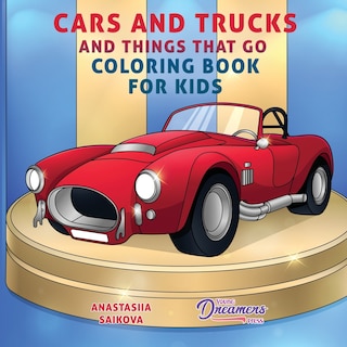 Couverture_Cars and Trucks and Things That Go Coloring Book for Kids