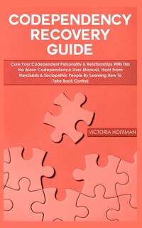 Front cover_Codependency Recovery Guide