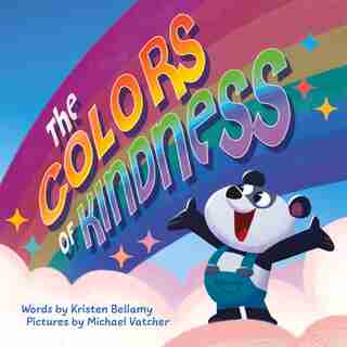 The Colors of Kindness by Kristen Bellamy