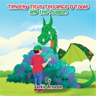 Couverture_Timothy Titus Terrance O'toole And The Dragon