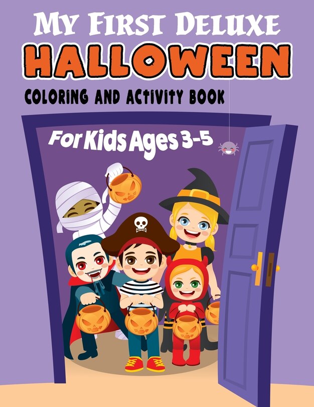 Front cover_My First Deluxe Halloween Coloring and Activity Book for Kids Ages 3-5