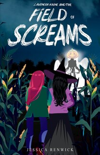 Front cover_Lavender Raine and the Field of Screams