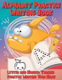 Alphabet Practice Writing Book Letter and Number Tracing Practice Writing Your Name: Handwriting Practice Workbook with Cute Fish