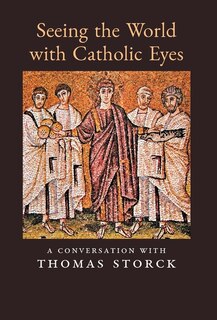Front cover_Seeing the World with Catholic Eyes