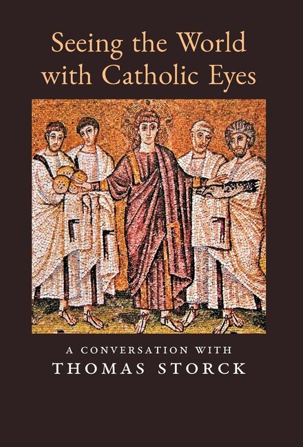 Front cover_Seeing the World with Catholic Eyes