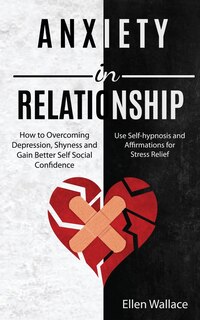 Front cover_Anxiety In Relationships