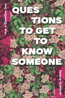 Front cover_Ask a Question Day - Questions To Get To Know Someone