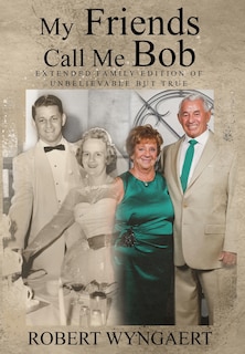 Front cover_My Friends Call Me Bob