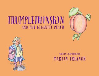 Couverture_Trumplethinskin and the Gigantic Peach
