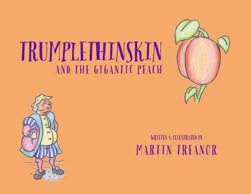 Couverture_Trumplethinskin and the Gigantic Peach