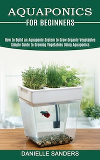 Front cover_Aquaponics for Beginners
