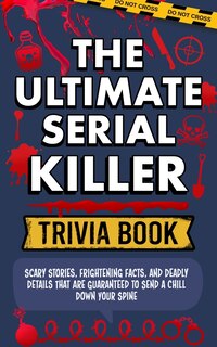 Front cover_The Ultimate Serial Killer Trivia Book