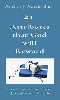 Front cover_21 Attributes That God Will Reward
