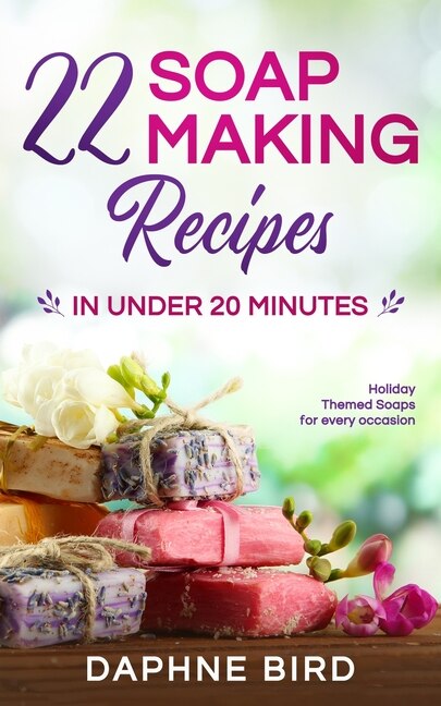 Couverture_22 Soap Making Recipes in Under 20 Minutes