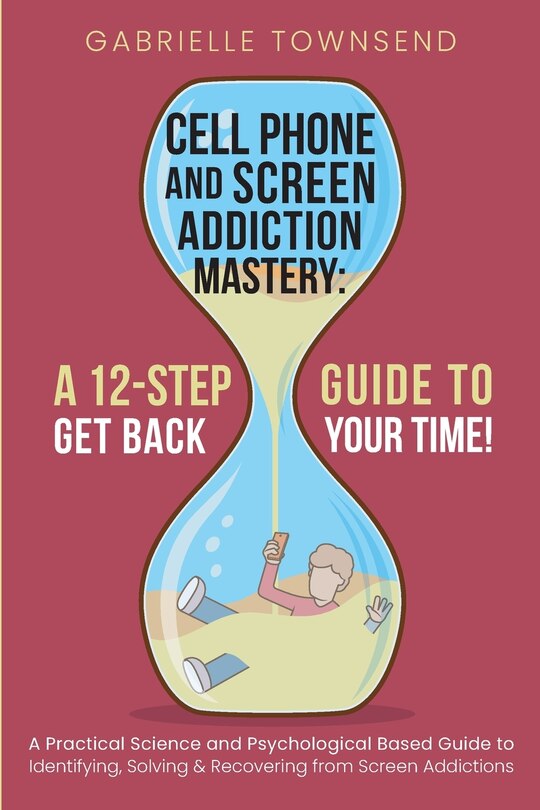 Front cover_Cell Phone and Screen Addiction Mastery