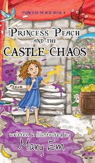 Front cover_Princess Peach and the Castle Chaos (hardcover)