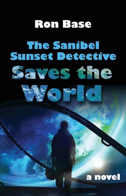 Front cover_The Sanibel Sunset Detective Saves The World