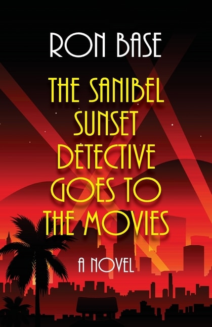 Front cover_The Sanibel Sunset Detective Goes to the Movies
