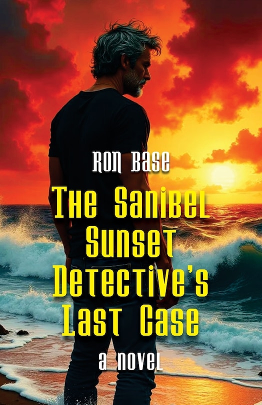 Front cover_The Sanibel Sunset Detective's Last Case