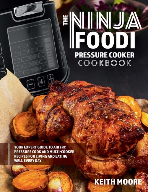 Front cover_The Ninja Foodi Pressure Cooker Cookbook