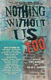 Nothing Without Us Too de Cait Gordon