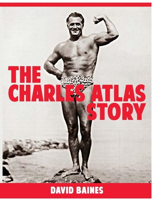 Front cover_The Charles Atlas Story