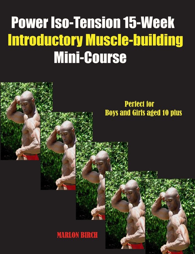 Front cover_Power Iso-Tension 15 Week Muscle-building introductory Mini-Course