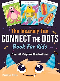 Front cover_The Insanely Fun Connect The Dots Book For Kids