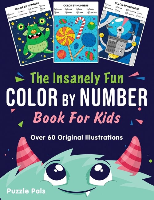 Front cover_The Insanely Fun Color By Number Book For Kids
