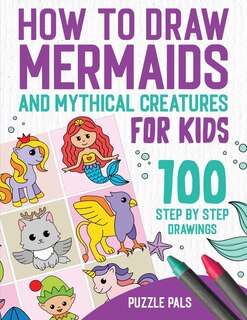 Couverture_How To Draw Mermaids And Mythical Creatures