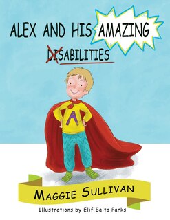 Front cover_Alex and His Amazing Abilities