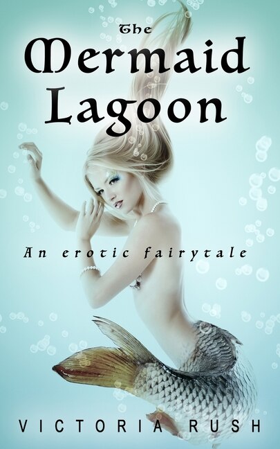 Front cover_The Mermaid Lagoon. An Erotic Fairytale