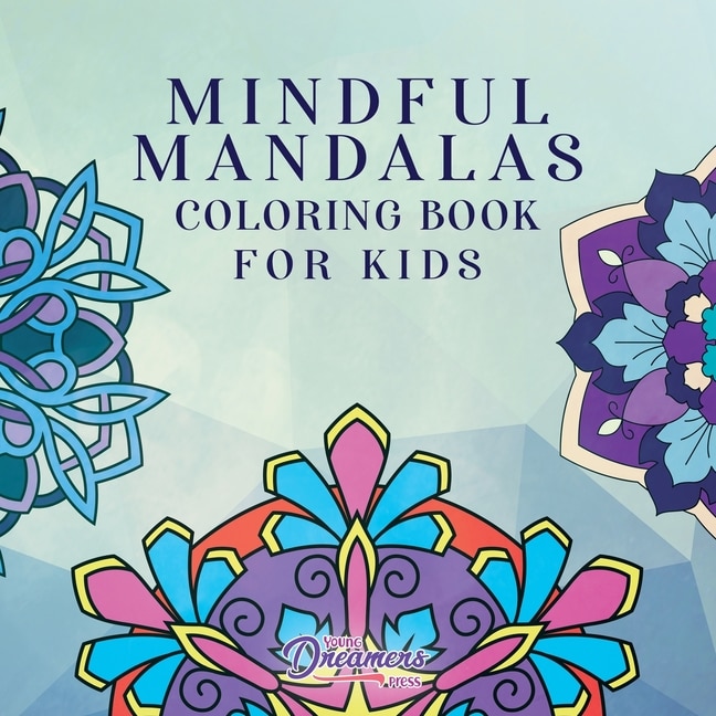 Front cover_Mindful Mandalas Coloring Book for Kids