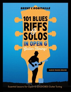 Front cover_101 Blues Riffs and Solos in Open G Guitar Tuning DGDGBD