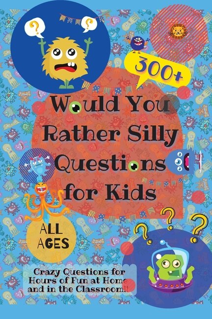 Couverture_Would You Rather Silly Questions for Kids
