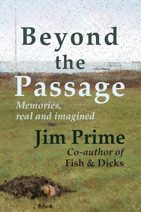 Beyond the Passage: Memories, real and imagined