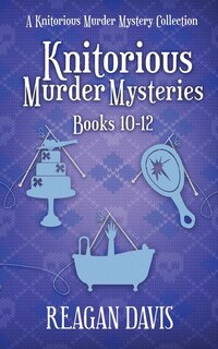 Couverture_Knitorious Murder Mysteries Books 10-12