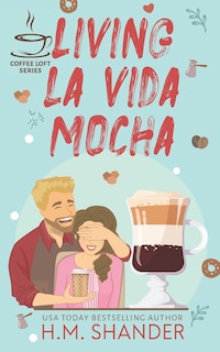 Front cover_Living La Vida Mocha