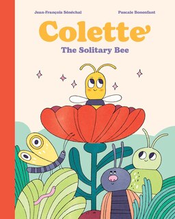 Front cover_Colette: The Solitary Bee