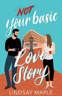 Front cover_Not Your Basic Love Story